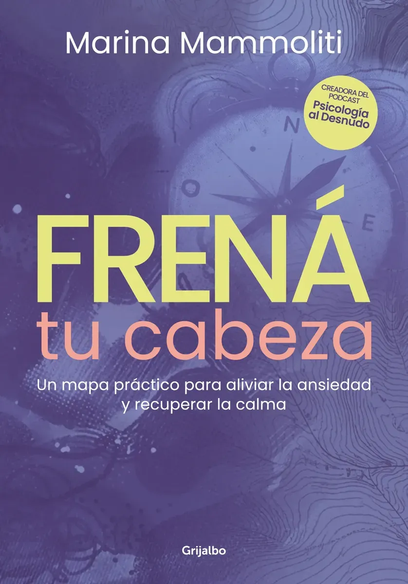 Libro Frená Tu Cabeza - Marina Mammoliti - Grijalbo
