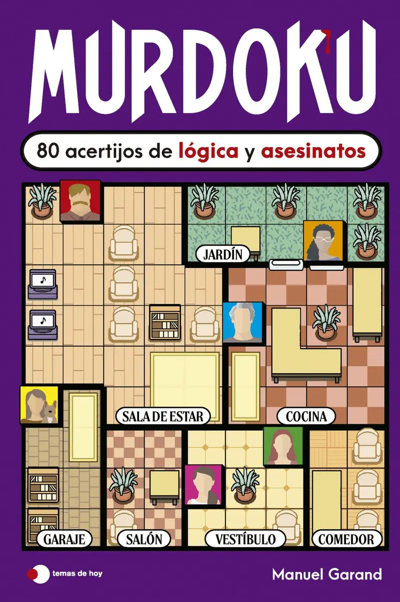 Libro Murdoku: 80 Acertijos De Lógica Y Asesinatos, De Garand, Manuel, Vol. 1. Editorial Temas Hoy. Edición con interior A COLOR